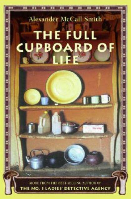 The Full Cupboard of Life Alexander Mccall Smith