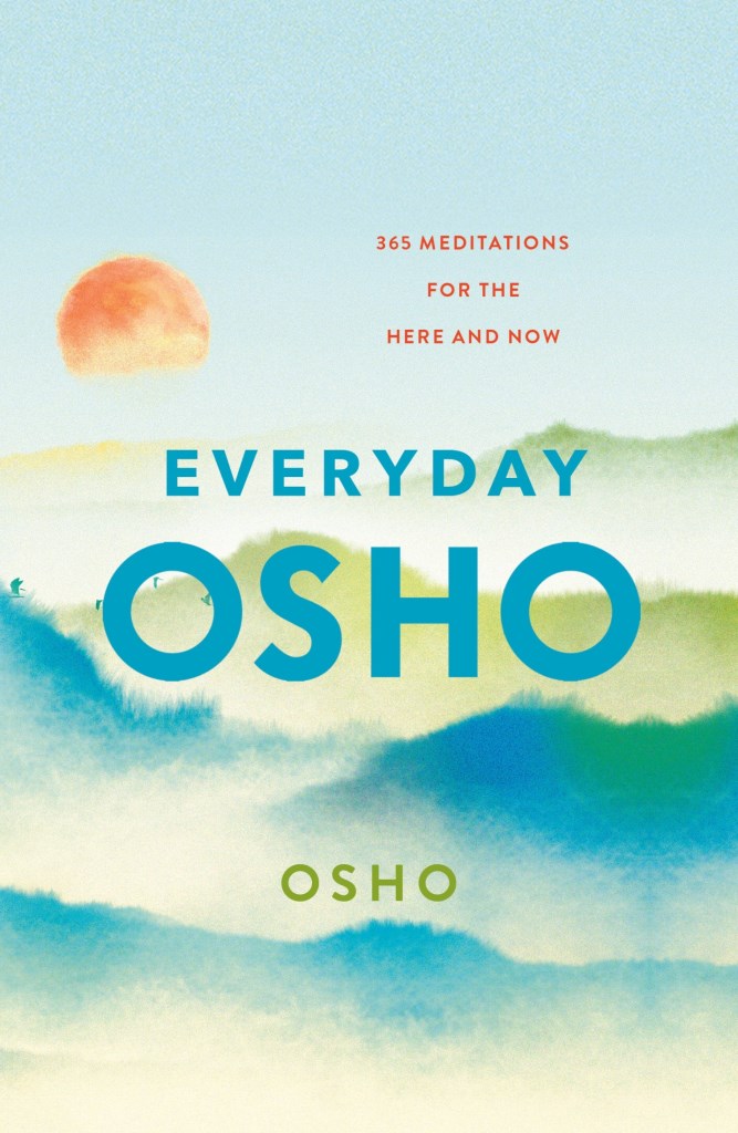 Everyday Osho 365 Meditations for the Here and Now